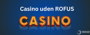 Tjek de bedste casinovalg uden Rofus-begrænsninger Tjek de bedste casinovalg uden Rofus-begrænsninger